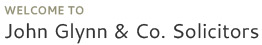 Welcome to John Glynn & Co. Solicitors